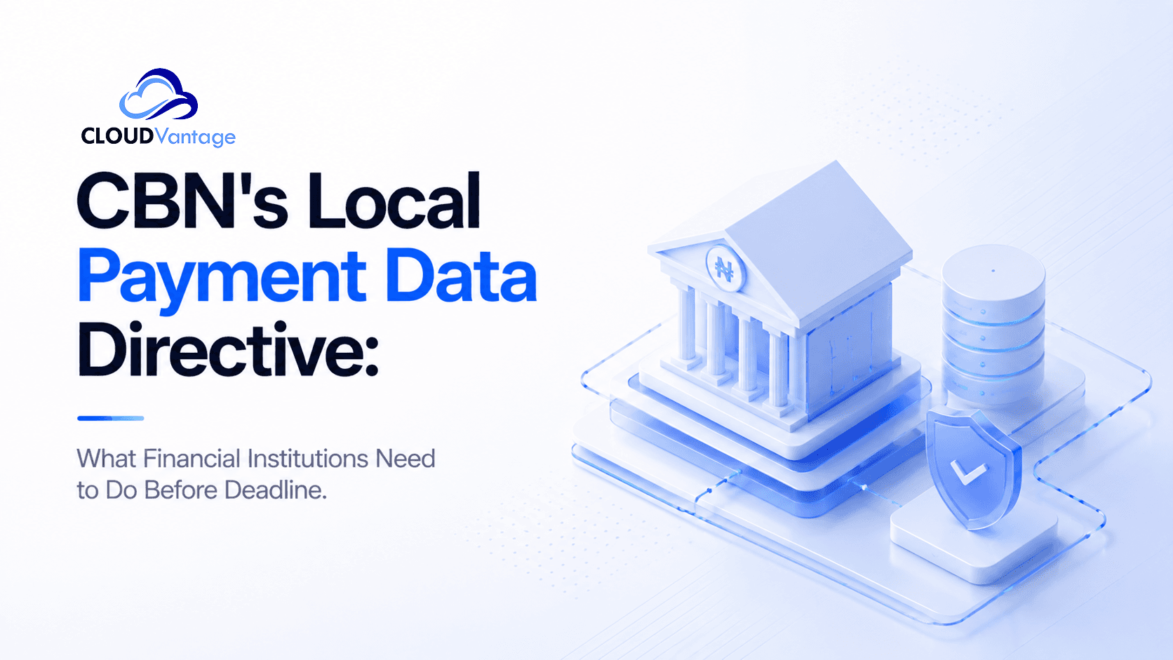 CBN's Local Payment Data Directive: What Financial Institutions Need to Do Before Deadline